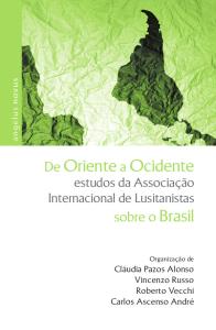 Capa para De Oriente a Ocidente: estudos da Associação Internacional de Lusitanistas: Volume IV – Estudos da AIL sobre o Brasil
