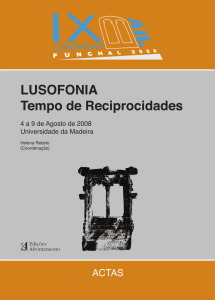 Capa para Actas do IX Congresso da Associação Internacional de Lusitanistas: Lusofonia: Tempo de Reciprocidades : Universidade da Madeira: 4 a 9 de Agosto de 2008